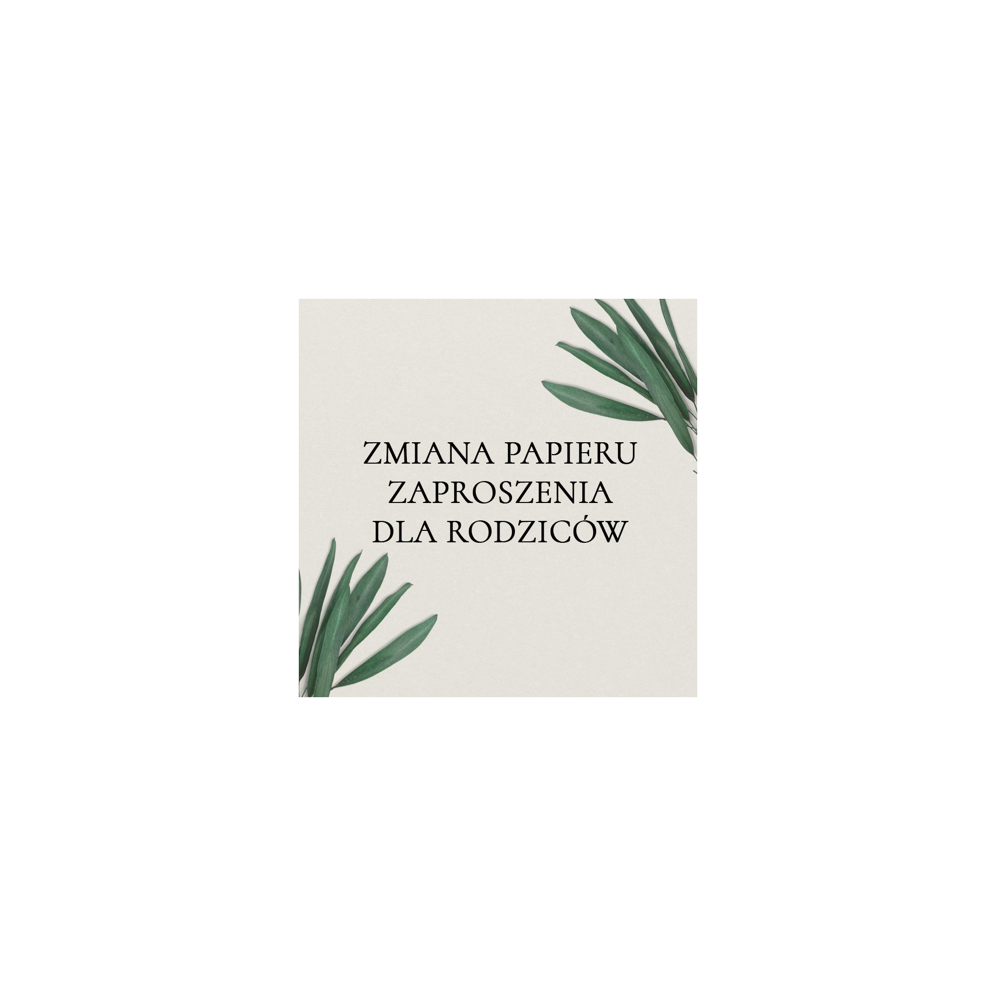 Dopłata za zmianę papieru - skóra lub prążek DLA RODZICÓW